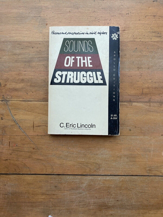 Sounds of the Struggle: Persons and Perspectives on Civil Rights C. Eric Lincoln