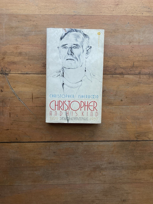 Christopher Isherwood and His Kind 1929-1939 by Christopher Isherwood
