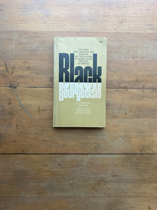 Black Bourgeoisie by E. Franklin Frazier. Collier Books. 1966.