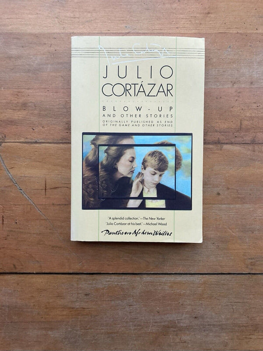 Blow-Up and Other Stories by Julio Cortázar. Pantheon Books.