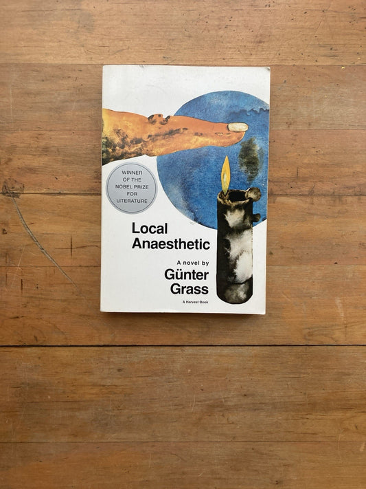 Local Anaesthetic by Günter Grass. A Harvest Book. 1989.