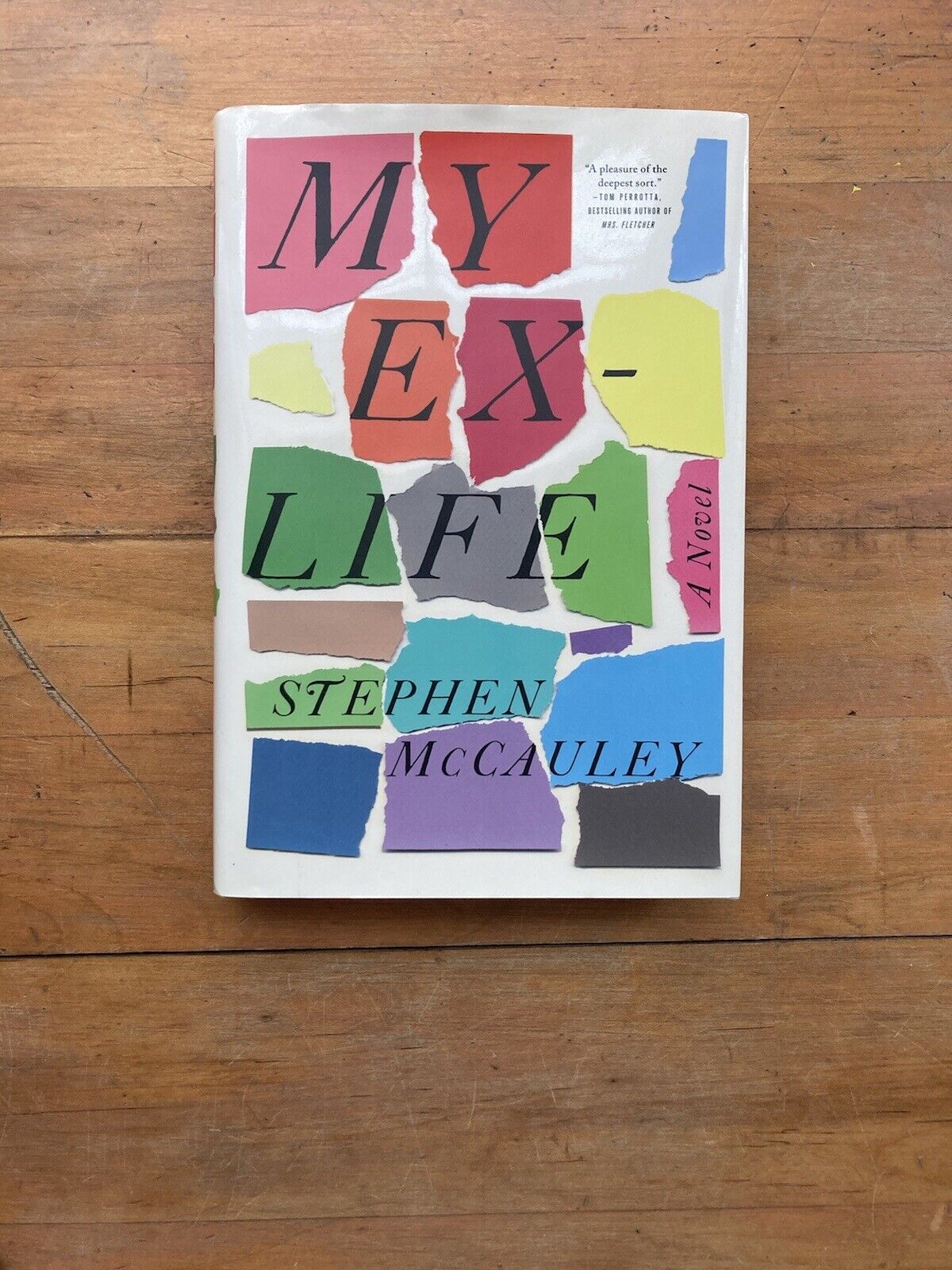 My Ex-Life by Stephen McCauley. Flatiron Books. First Edition. 2018.