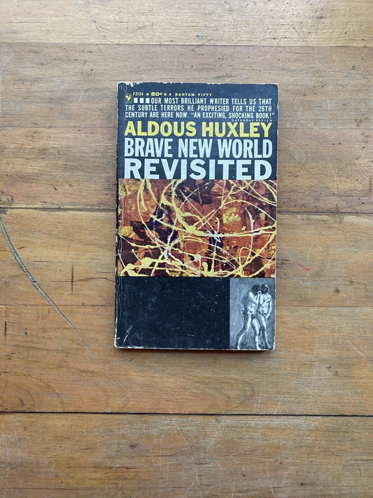 Brave New World Revisited by Aldous Huxley. Bantam Books. 1960.