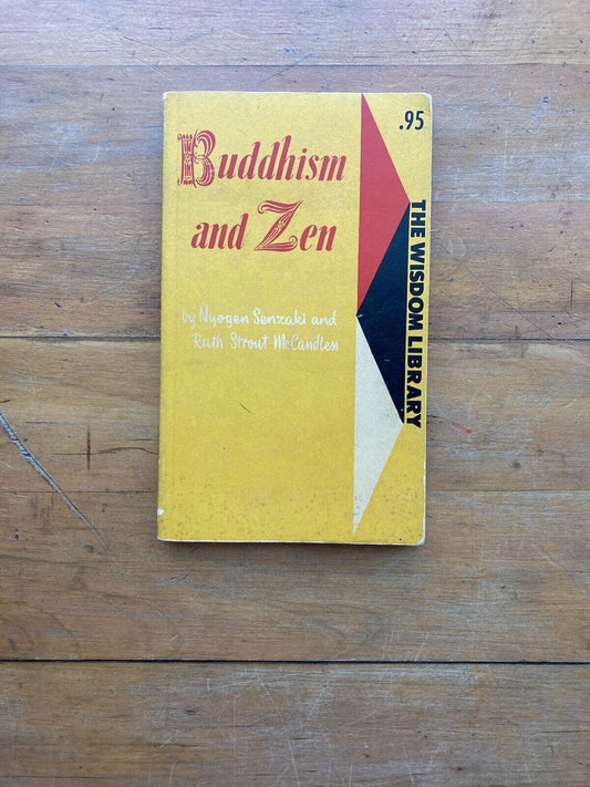 Buddhism and Zen by Nyogen Senzaki and Ruth Strout McCandless