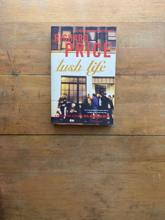Lush Life by Richard Price. Picador. 2009. 