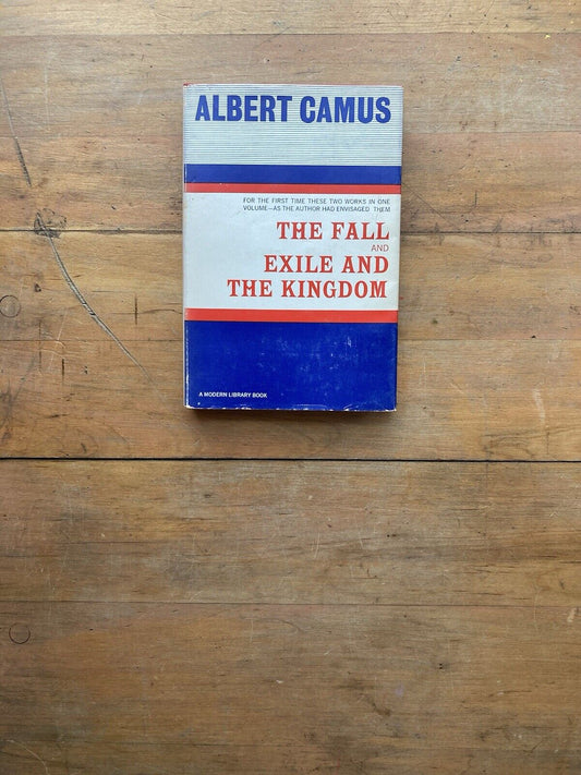 The Fall & Exile and The Kingdom by Albert Camus. The Modern Library. 1957.