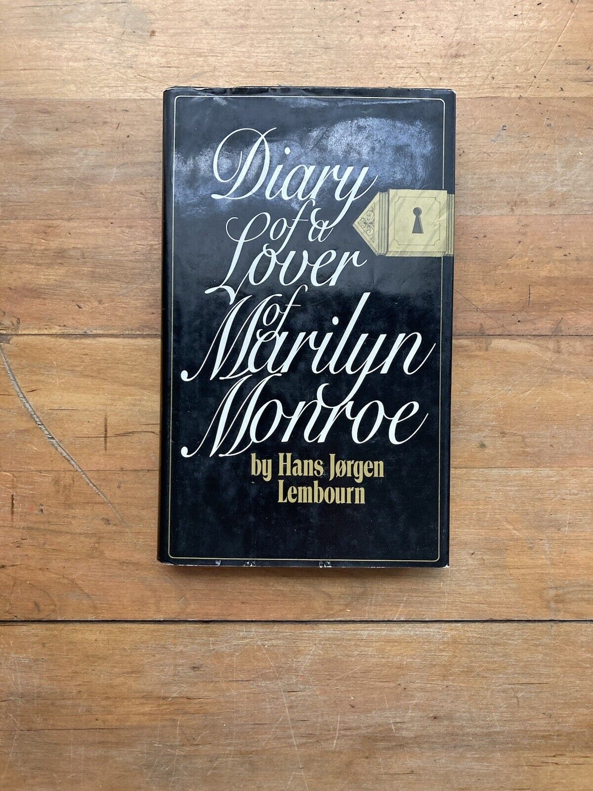 Diary of a Lover of Marilyn Monroe by Hans Jørgen Lembourn. Arbor House. 1979.