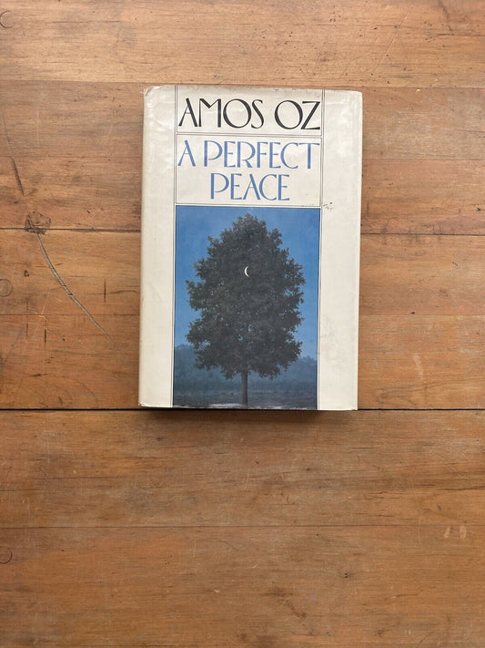 A Perfect Peace by Amos Oz. Harcourt Brace Jovanovich. First Edition. 1985.