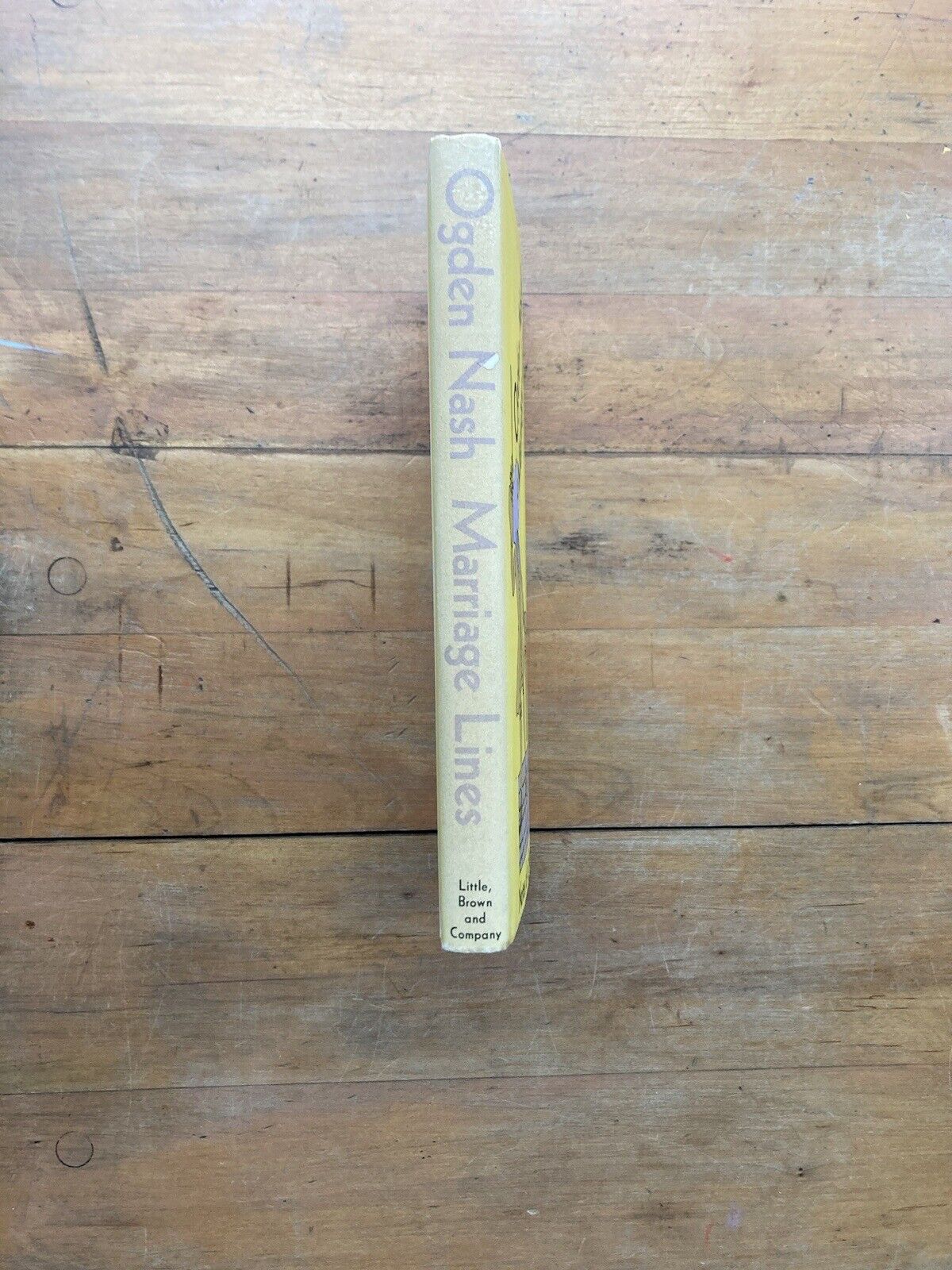Marriage Lines: Notes of a Student Husband by Ogden Nash. First Edition. 1964.