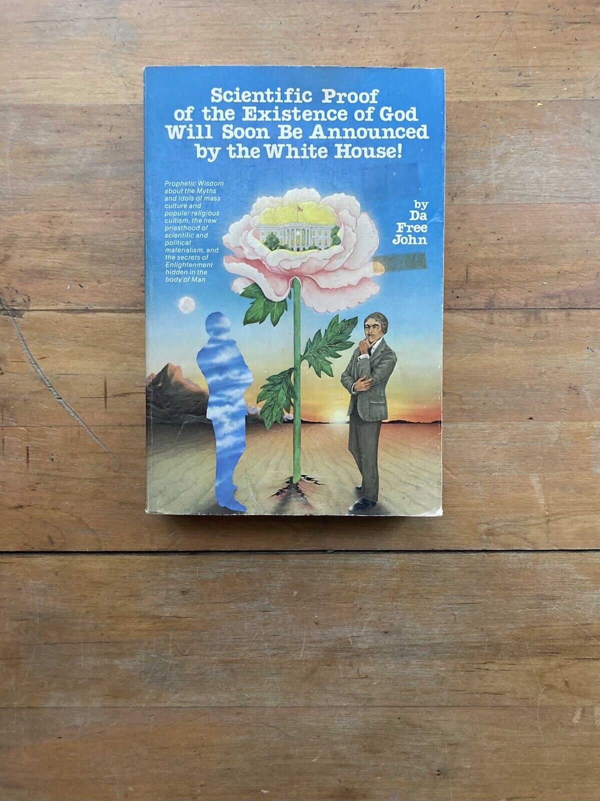 Scientific Proof of the Existence of God by Da Free John. First Edition. 1980.