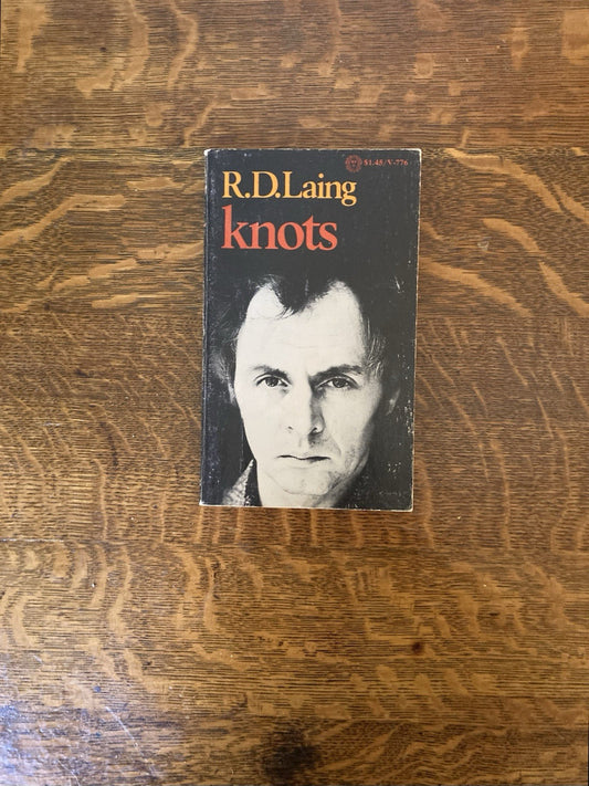 Knots by R.D. Laing. Vintage Books Edition. 1972.