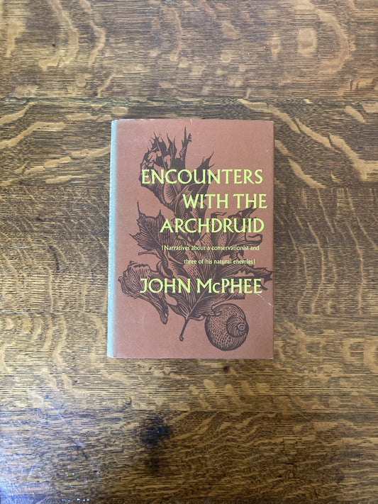 Encounters With The Archdruid by John McPhee. FSG. First printing, 1971.