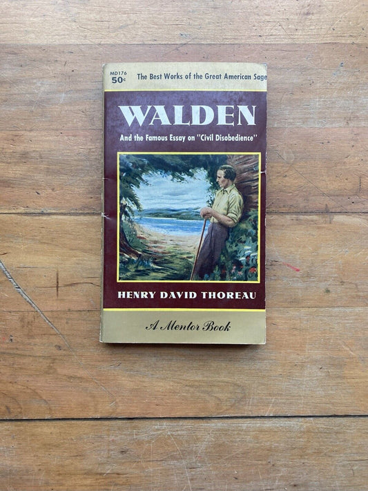 Walden and Civil Disobedience by Henry David Thoreau. Mentor Books. 1959.