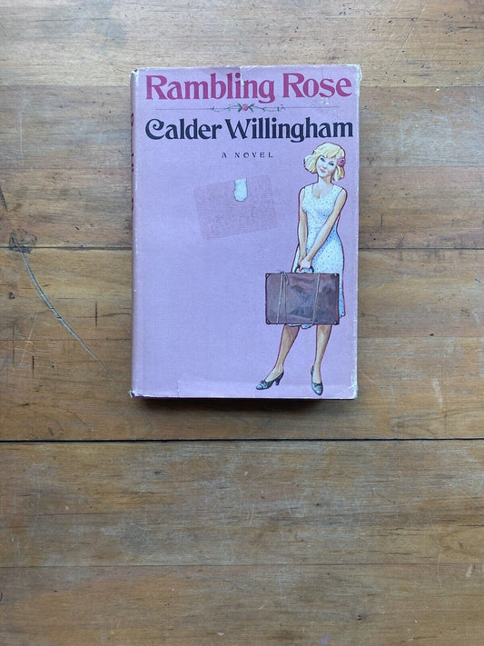 Rambling Rose by Calder Willingham. Delacorte Press. 1972.