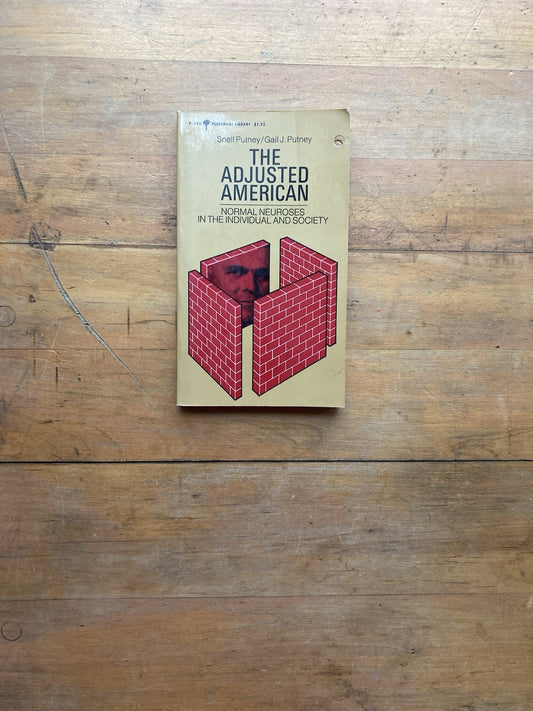 The Adjusted American by Snell Putney & Gail J. Putney. Perennial Library. 1972.