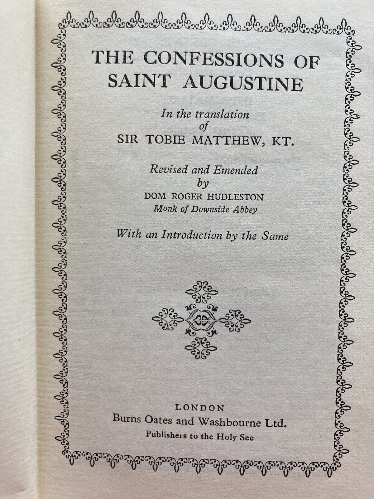 The Confessions of St. Augustine. Translated by Sir Tobie Matthew. 1935. 