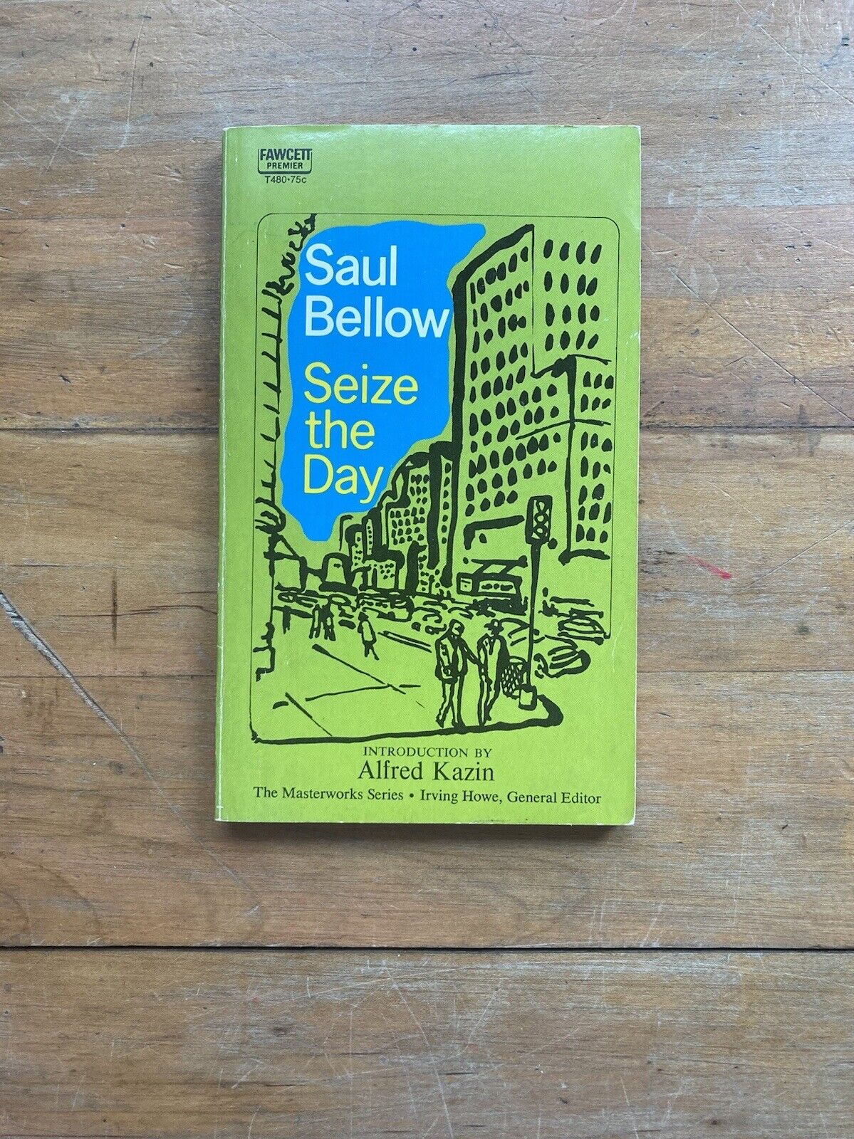 Seize the Day by Saul Bellow. A Fawcett Premier Book. 1968.