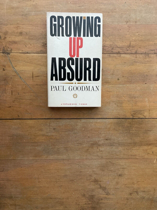 Growing Up Absurd by Paul Goodman. Vintage Books. 1960.