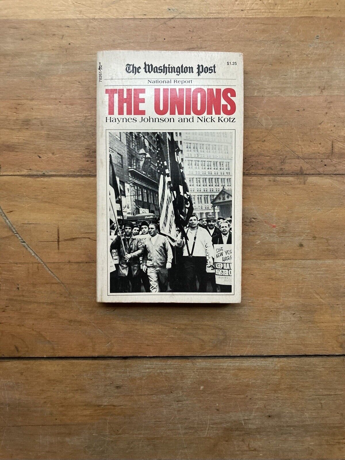 The Unions by Haynes Johnson and Nick Kotz. Pocket Books. 1972.