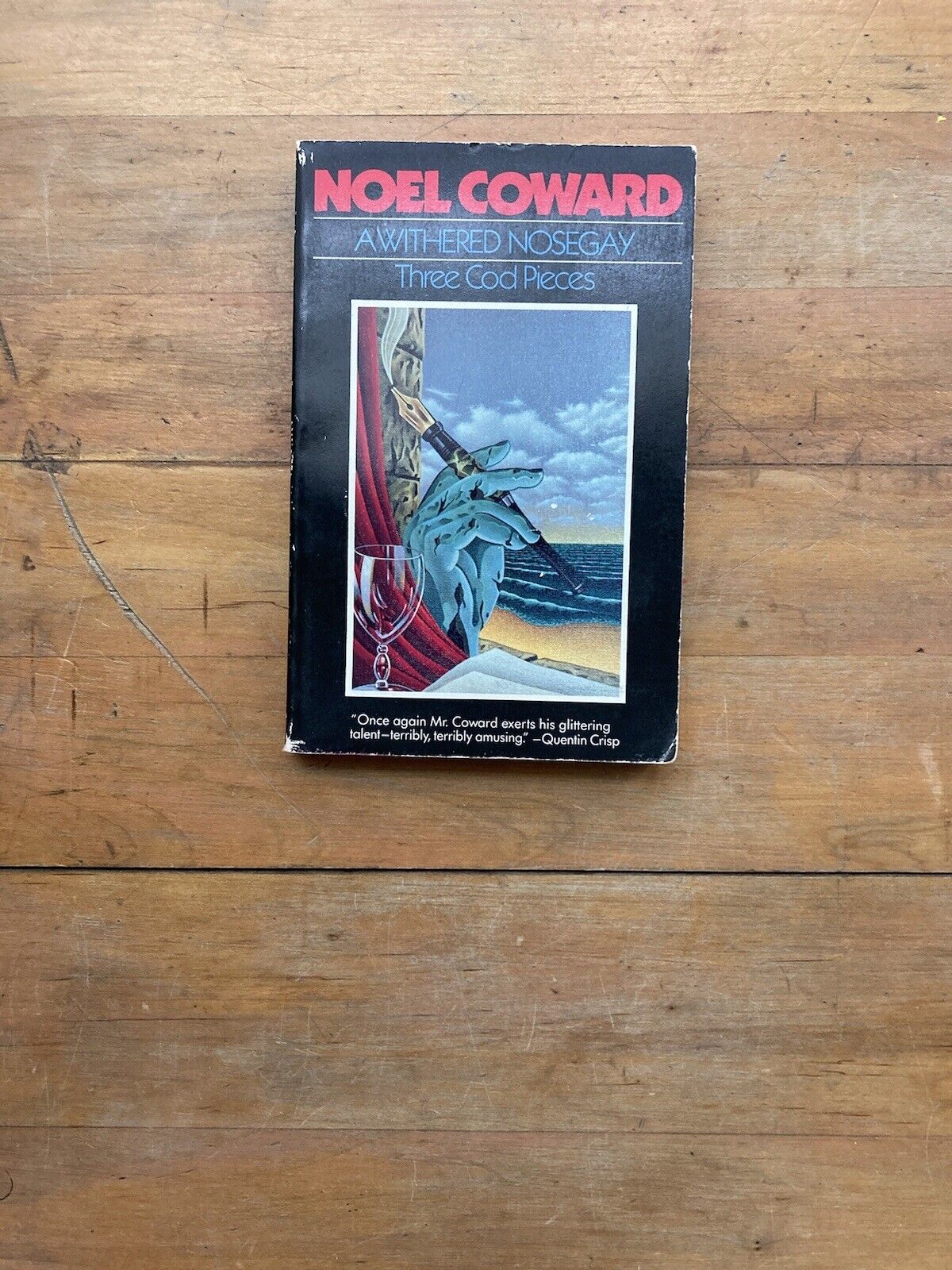 A Withered Nose Gay & Three Cod Pieces by Noel Coward. Carroll & Graf. 1987.