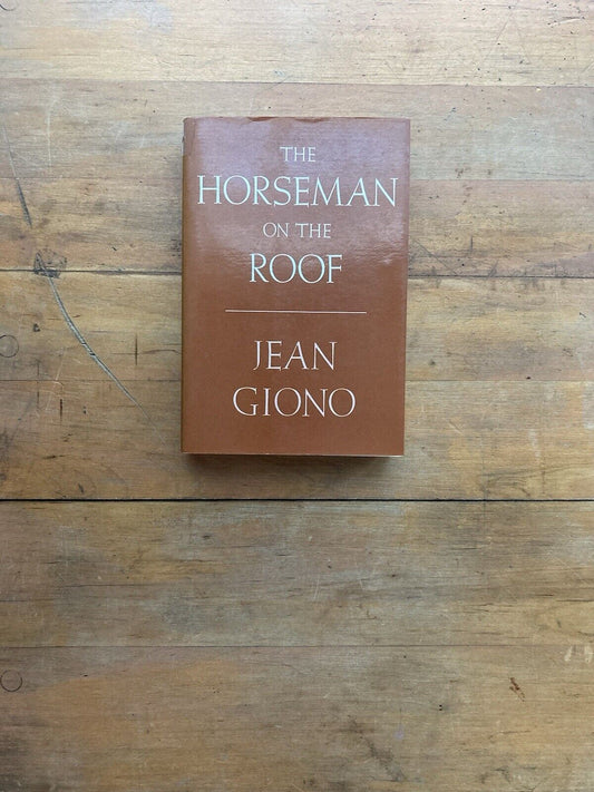 The Horseman on the Roof by Jean Giono. North Point Press. 1982.