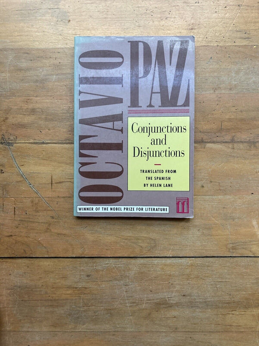 Conjunctions and Disjunctions by Octavio Paz. Arcade Edition. 1990.