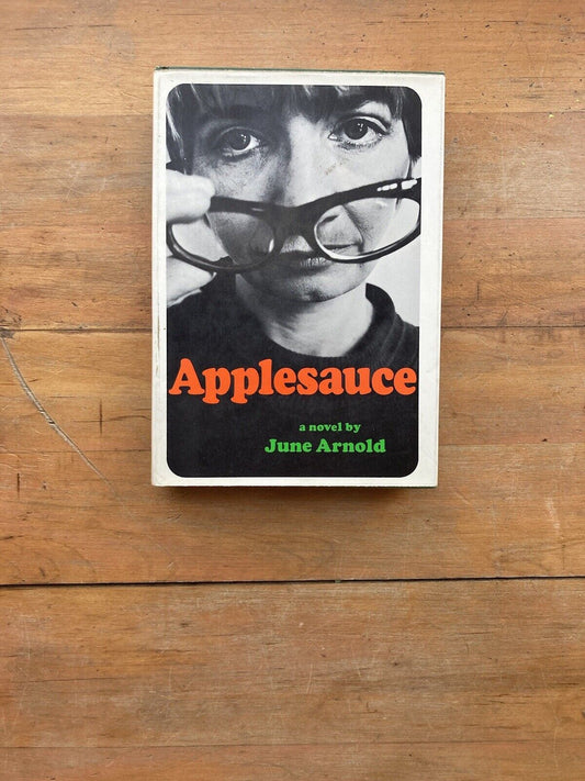 Applesauce by June Arnold. McGraw-Hill. First Edition. 1966.