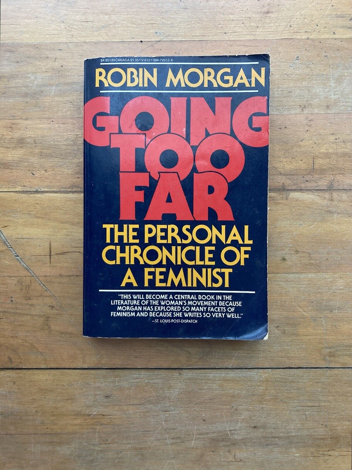 Going Too Far: The Personal Chronicle of a Feminist by Robin Morgan.