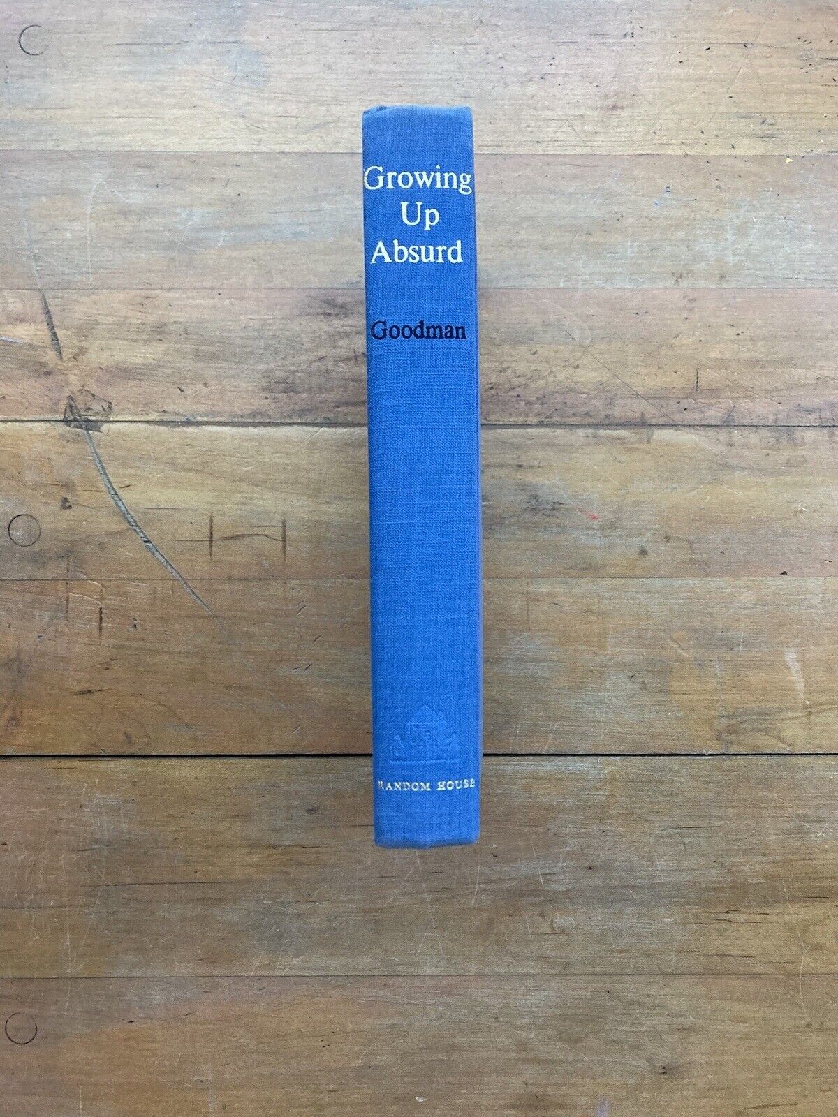 Growing Up Absurd by Paul Goodman. Random House. 1960.