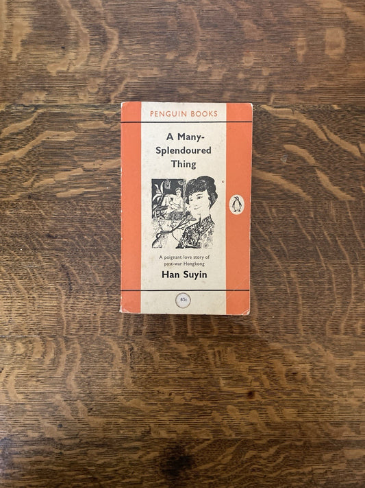 A Many Splendoured Thing by Han Suyin. Penguin Books. 1961.