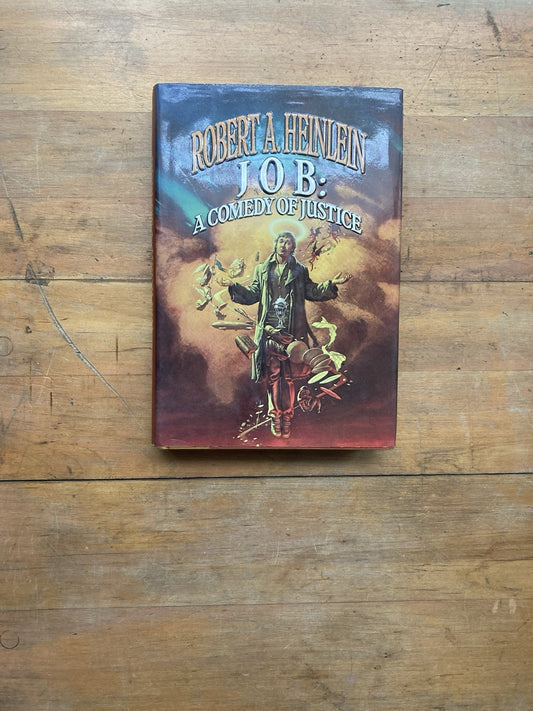 Job: A Comedy of Justice by Robert A. Heinlein.. First Edition. 1984.