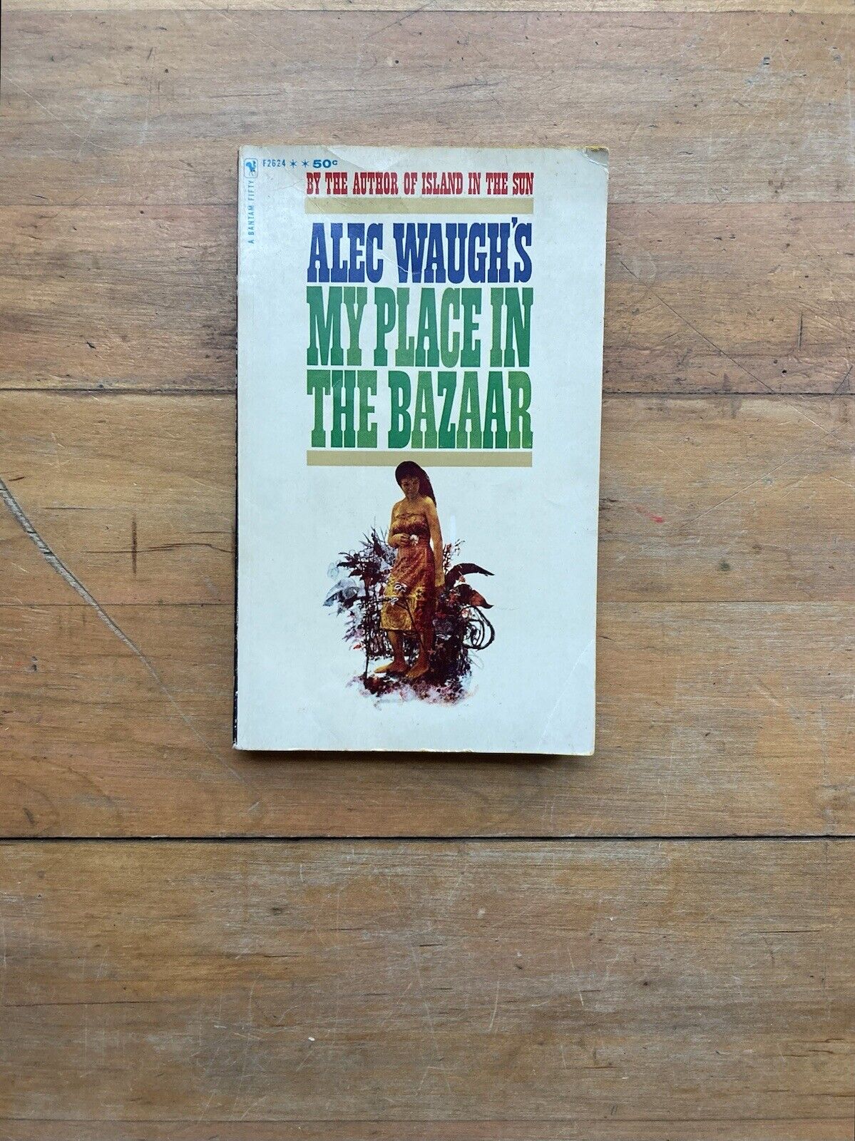 My Place in the Bazaar by Alec Waugh. Bantam Books. 1963.