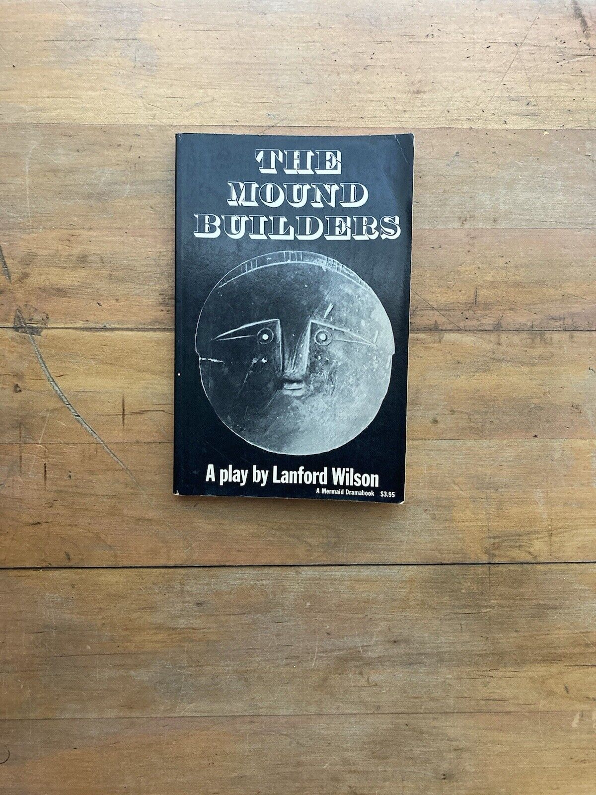 The Mound Builders by Langford Wilson. A Meridian Dramabook. 1976.