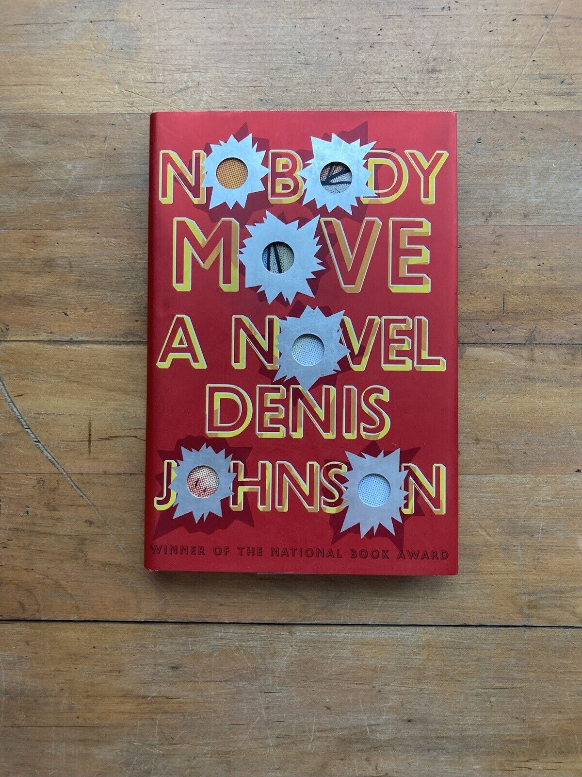 Nobody Move by Denis Johnson. Farrar, Straus and Giroux. First Edition. 2009.