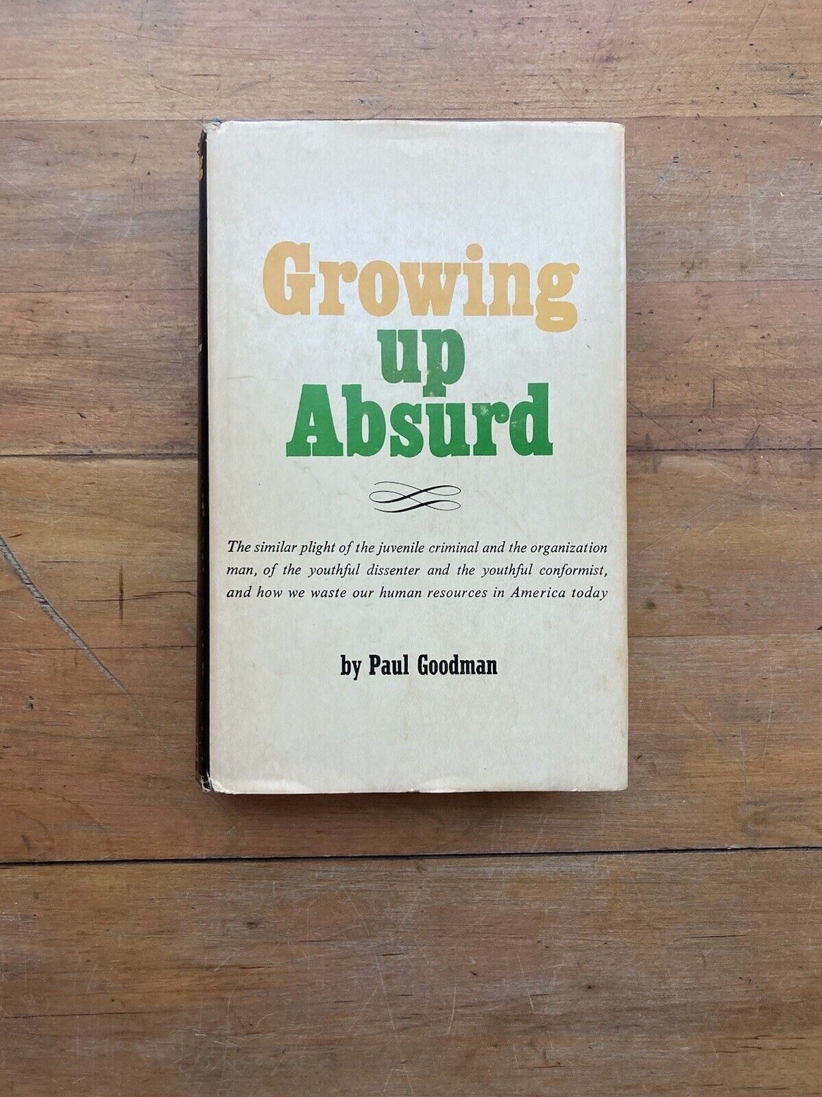 Growing Up Absurd by Paul Goodman. Random House. 1960.