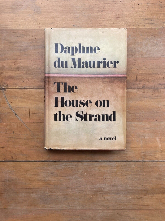 The House on the Strand by Daphne du Maurier. BCE. 1969.