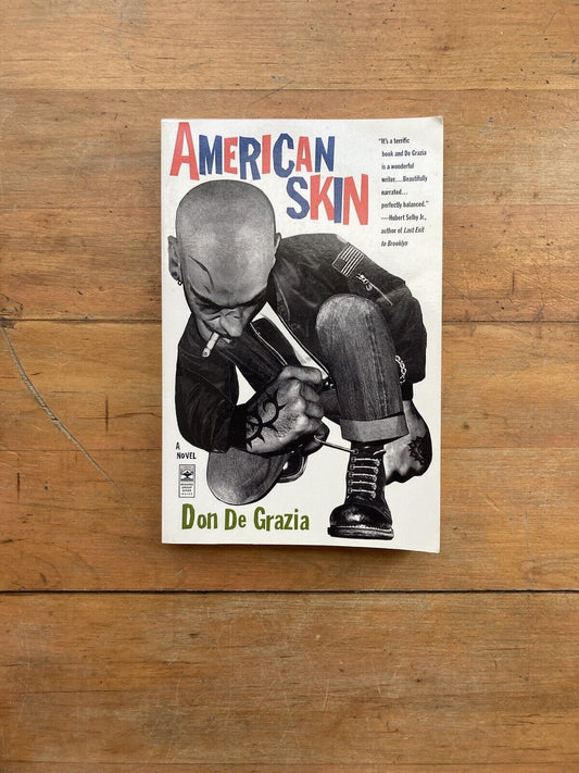 American Skin by Don De Grazia. Scribner Paperback. 2000.