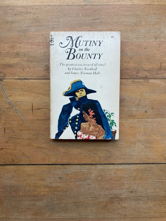 Mutiny on the Bounty by Charles Nordhoff and James Norman Hall.