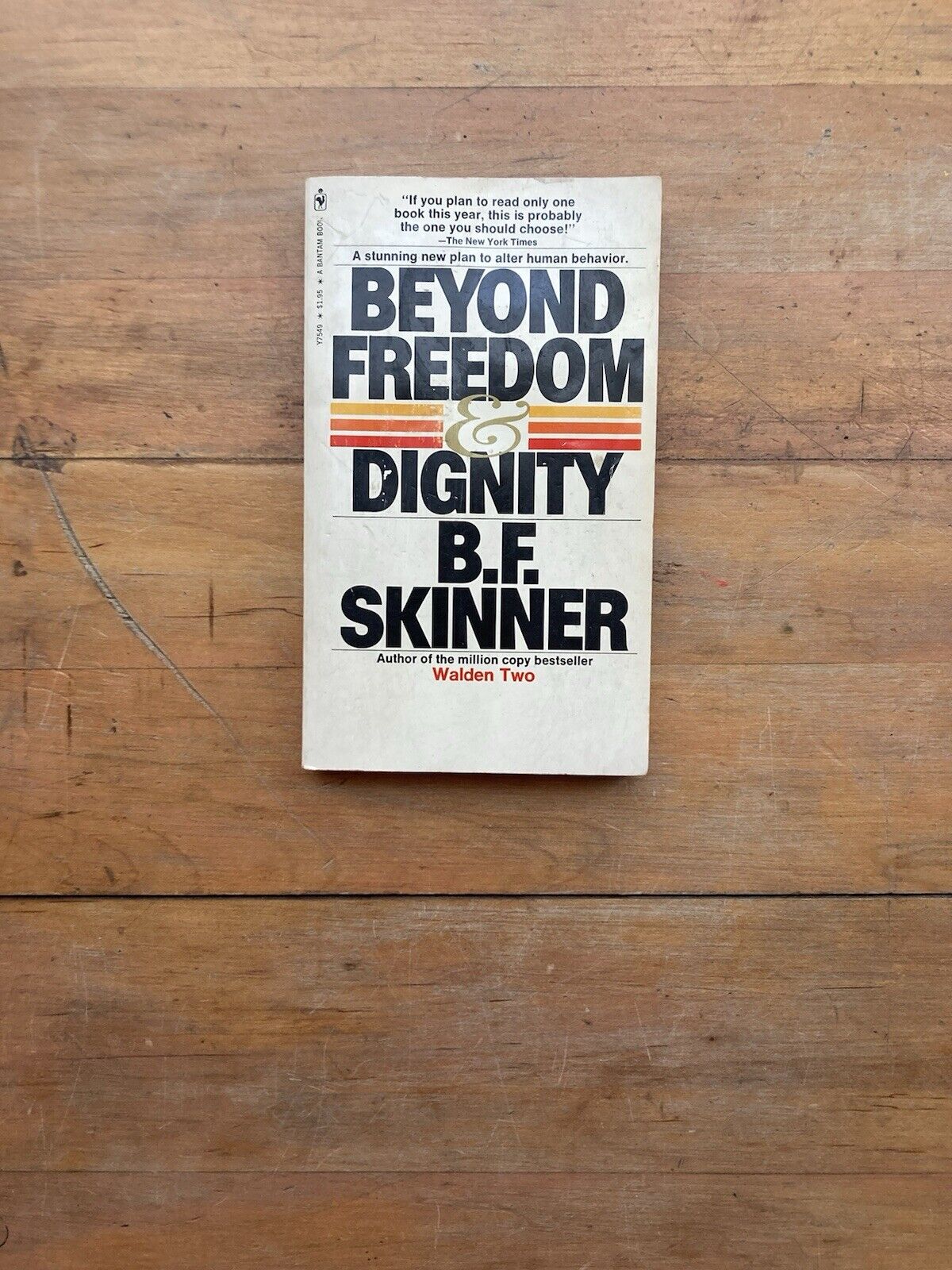 Beyond Freedom & Dignity by B.F. Skinner. Bantam Books. 1972.