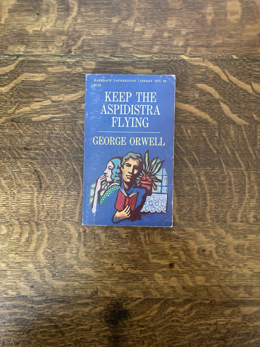 Keep the Aspidistra Flying by George Orwell. Harbrace Paperbound Library.