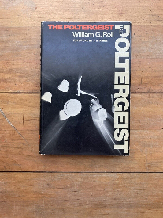 The Poltergeist by William G. Roll. Nelson Doubleday, Inc. BCE. 1972.