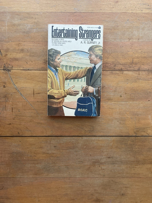 Entertaining Strangers by A.R. Gurney, Jr. Avon Books. First printing, 1979.