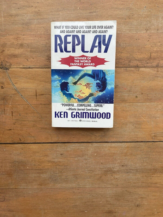 Replay by Ken Grimwood. Ace Books. 1992.