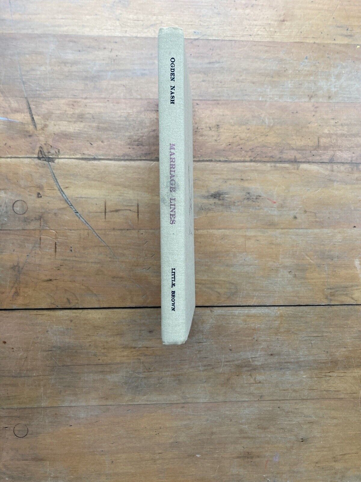Marriage Lines: Notes of a Student Husband by Ogden Nash. First Edition. 1964.