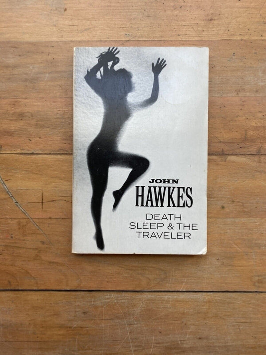 Death, Sleep & The Traveler by John Hawkes. A New Directions Paperbook. 1974.