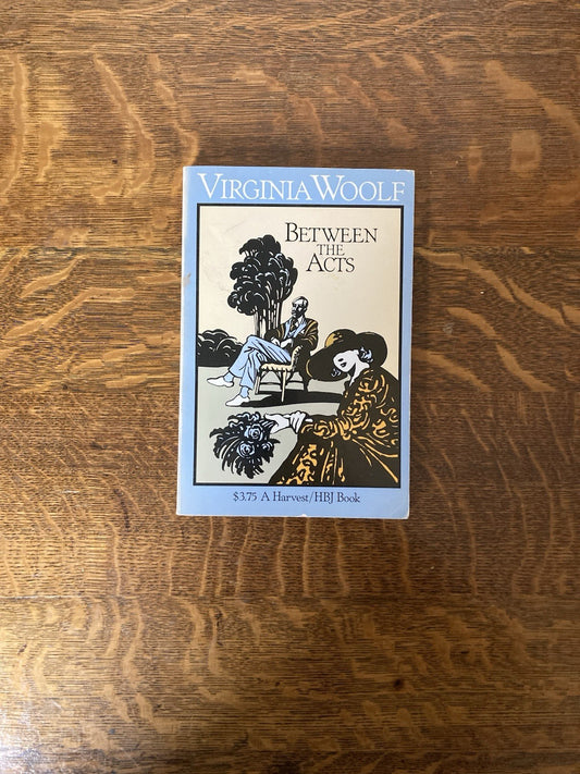 Between the Acts by Virginia Woolf. A Harvest/HBJ Book