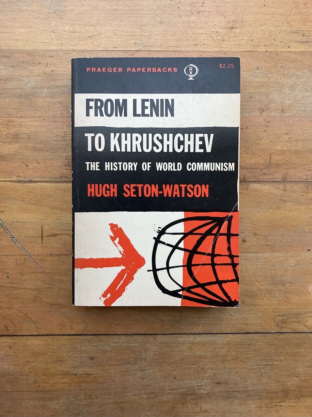 From Lenin to Khrushchev: The History of World Communism by Hugh Seton-Watson