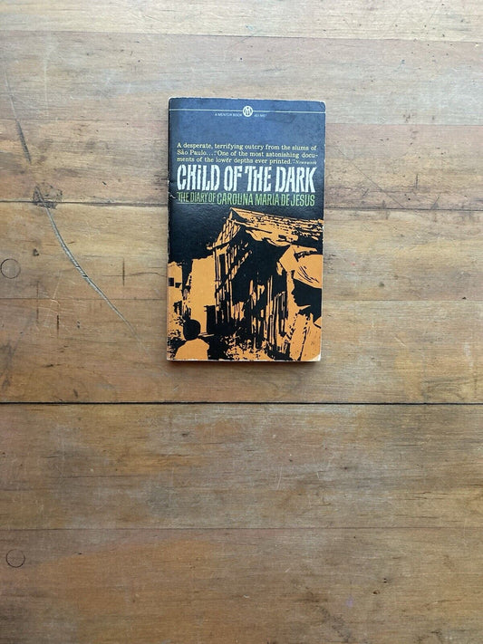 Child of the Dark: The Diary of Carolina Maria De Jesus. Mentor Books.