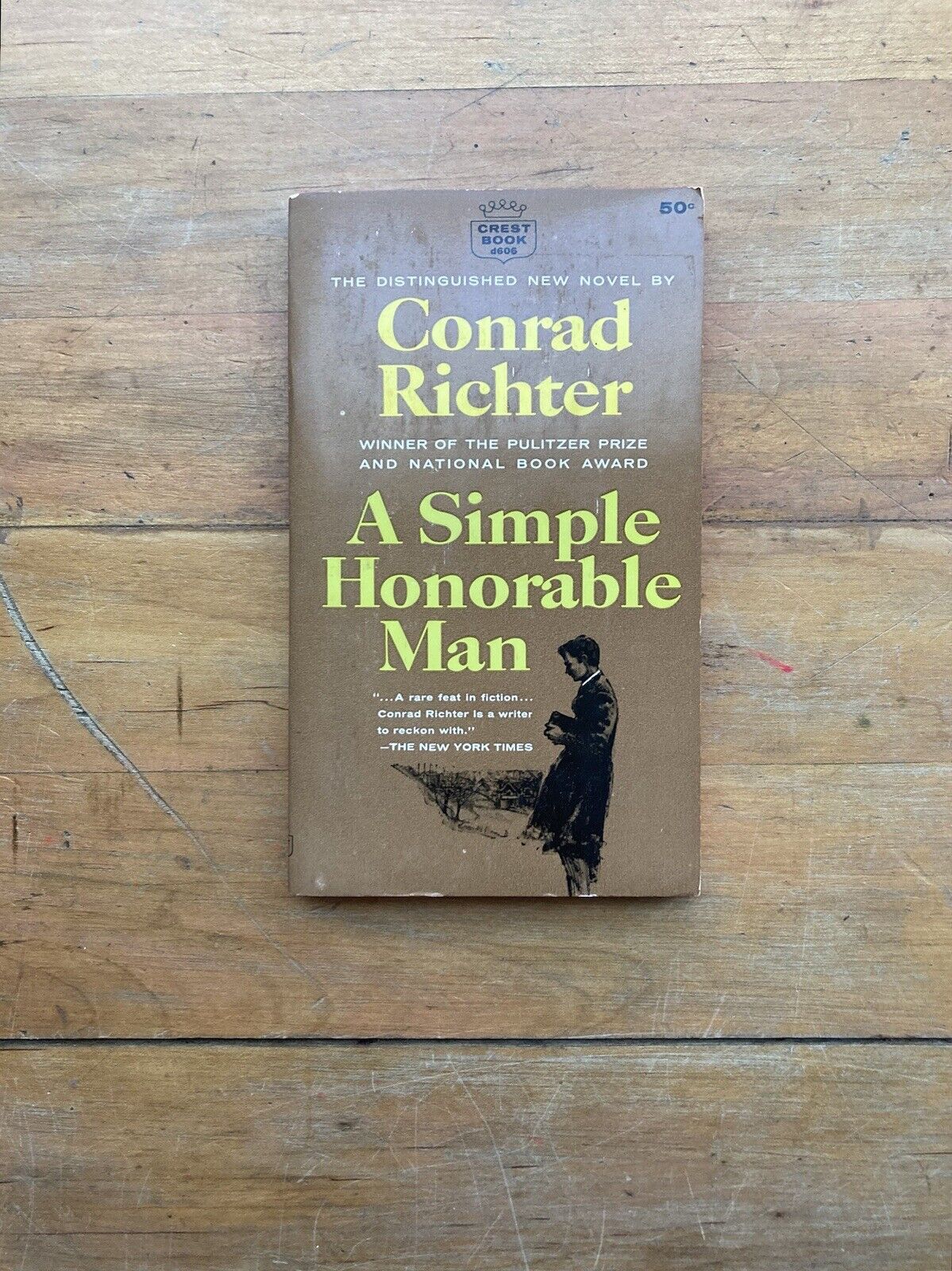 A Simple Honorable Man by Conrad Richter. A Crest Book. 1963.