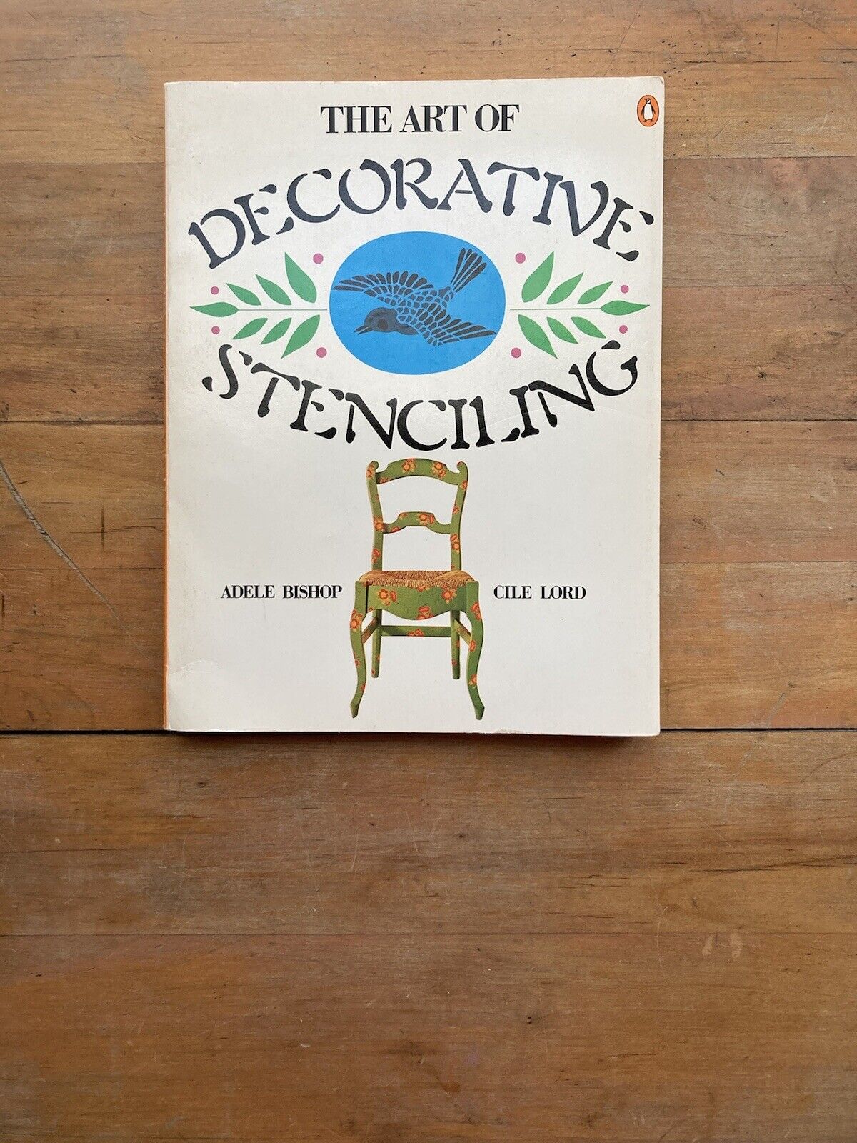 The Art of Decorative Stenciling by Adele Bishop & Cile Lord.